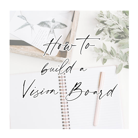 Vision Boards: Why They Work and How to Create One