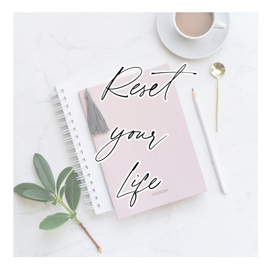 Reset Your Life to Make Big Changes